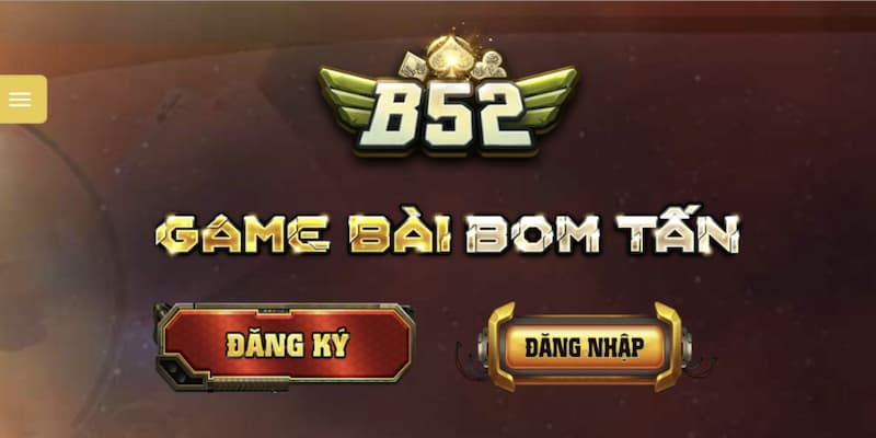 Vì sao nên Đăng ký B52club?